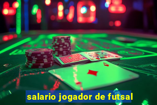 salario jogador de futsal